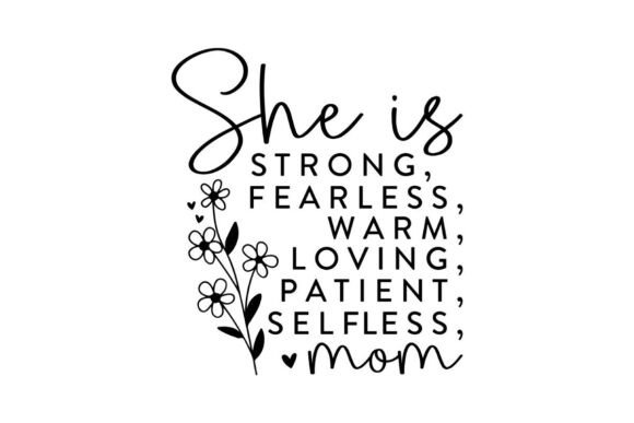Empowering Elegance: She is Strong, Mom, Fearless Svg