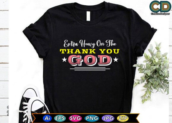 Extra Heavy on the Thank You God: A Designer's Review