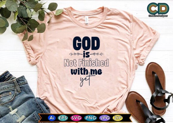 God is Not Finished with Me Yet: A Versatile Design