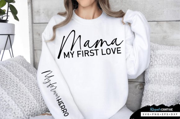 Mama My First Love SVG: A Sweet Embroidery Design
