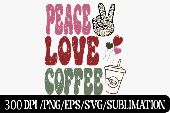 Peace Love Valentine Coffee Sublimation Review