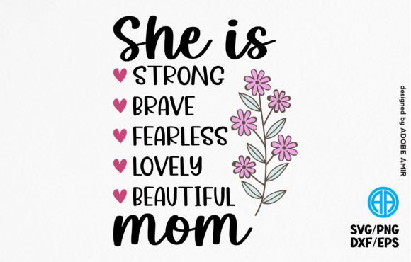 She is Strong, Brave, Fearless, Mom SVG