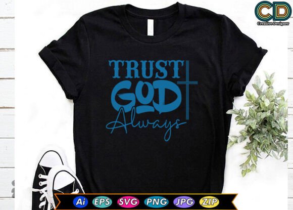 Trust God Always Christian T-shirt Design Review