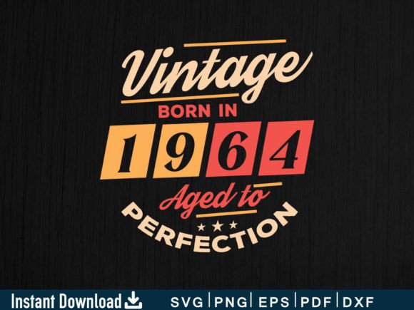 Vintage 1964: Aged to Perfection Embroidery