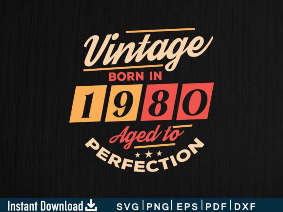 Vintage Born in 1980: Aged to Perfection